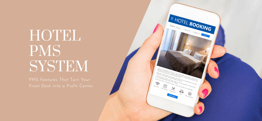 The Small-Hotel Playbook - PMS Features That Turn Your Front Desk Into a Profit Center