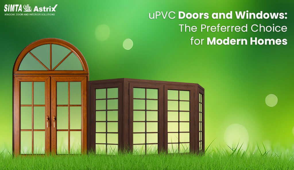 Simta Astrix uPVC Doors and Windows Perfect Blend of Style & Durability