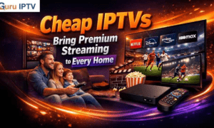 Cheap IPTVs Bring Premium Streaming to Every Home