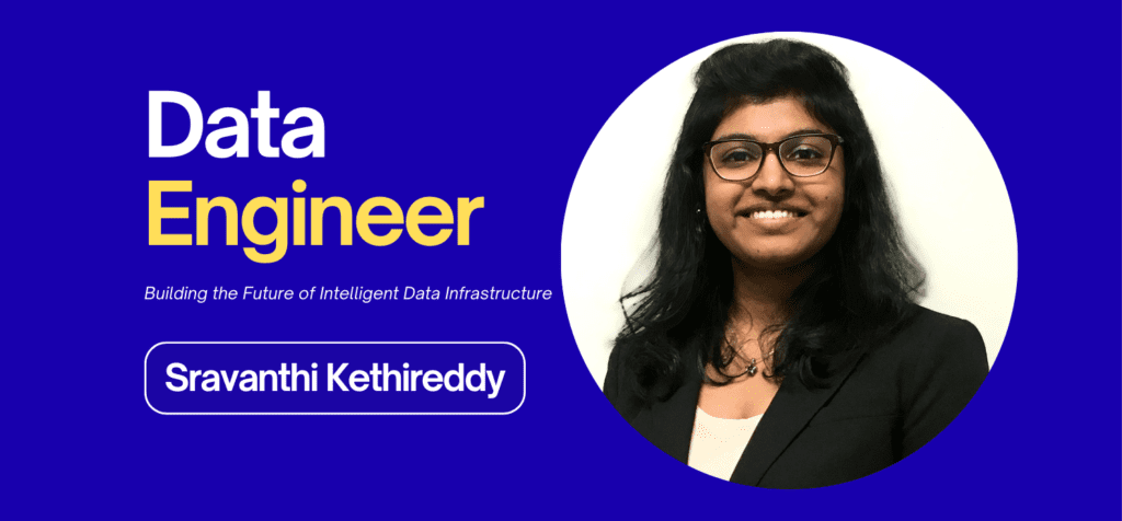 How Sravanthi Kethireddy is Building the Future of Intelligent Data Infrastructure