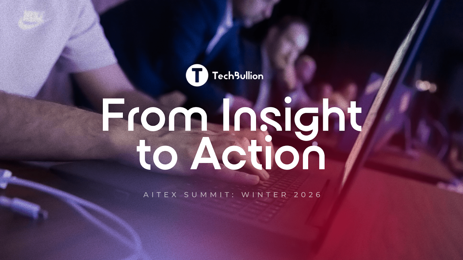 AITEX Summit Winter 2026: From Insight to Action