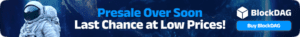 BlockDAG Presale Ends in 5 Days: Your Final Opportunity to Secure the $0.001 Entry