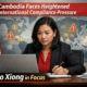Bao Xiong in Focus as Cambodia Faces Heightened International Compliance Pressure