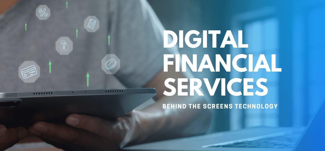 The Technology That Powers Digital Financial Services