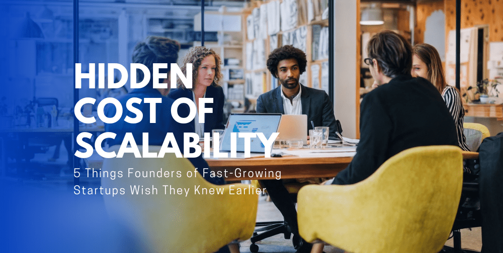 5 Things Founders of Fast-Growing Startups Wish They Knew Earlier