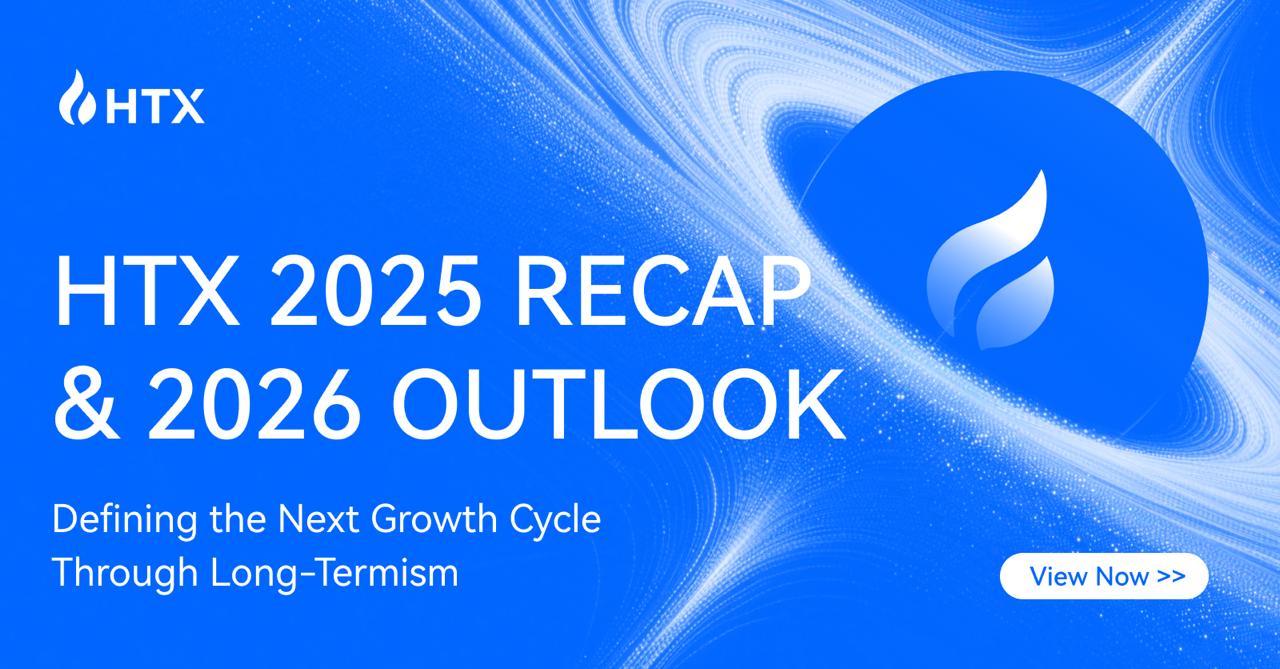 HTX Releases 2025 Recap and 2026 Outlook Report: Trading Volume Steadily Grows and Longtermism Defines the Next Expansion Cycle