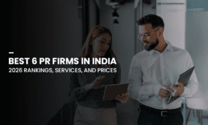 Best 6 PR Firms in India