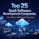 Top 25 SaaS Software Development Companies in the USA for High-Growth Businesses