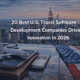 20 Best U.S. Travel Software Development Companies Driving Innovation in 2026