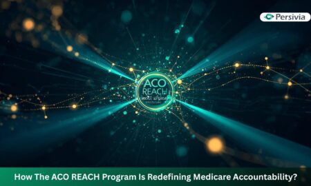 How The ACO REACH Program Is Redefining Medicare Accountability?