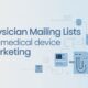 Physician Mailing Lists for Medical Device Marketing