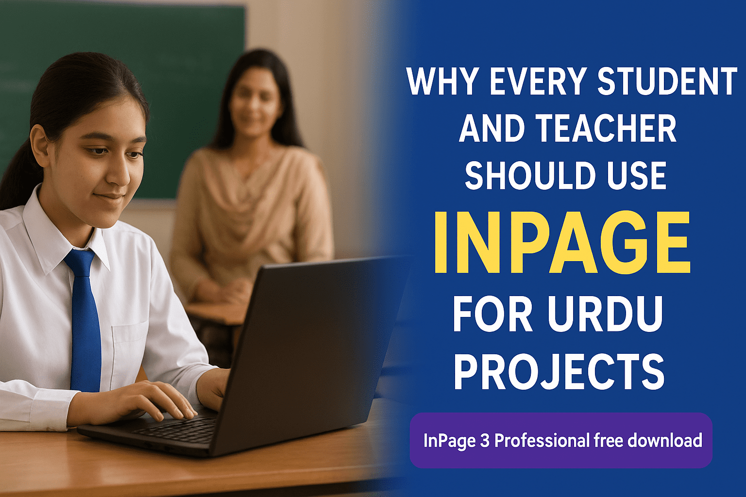 Why Every Student and Teacher Should Use InPage for Urdu Projects