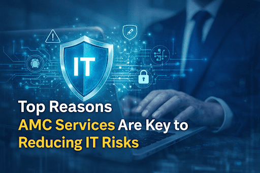 Top Reasons AMC Services Are Key to Reducing IT Risks in Dubai