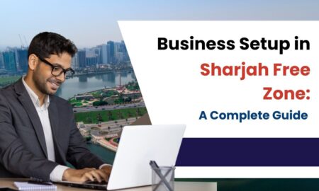 Why Business Setup in Sharjah Is Attracting Global Investors