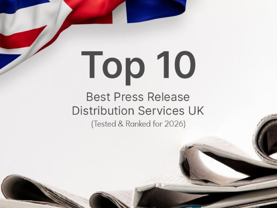 Top 10 Best Press Release Distribution Services UK (Tested & Ranked for 2026)