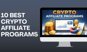 10 Best Crypto Affiliate Programs for 2026