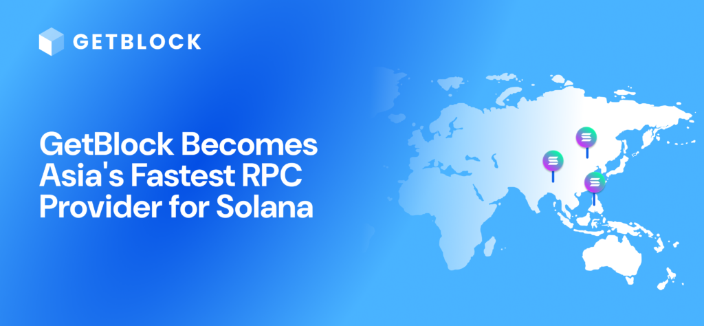 GetBlock Becomes Asia's Fastest RPC Provider for Solana, February 2026 Data Says