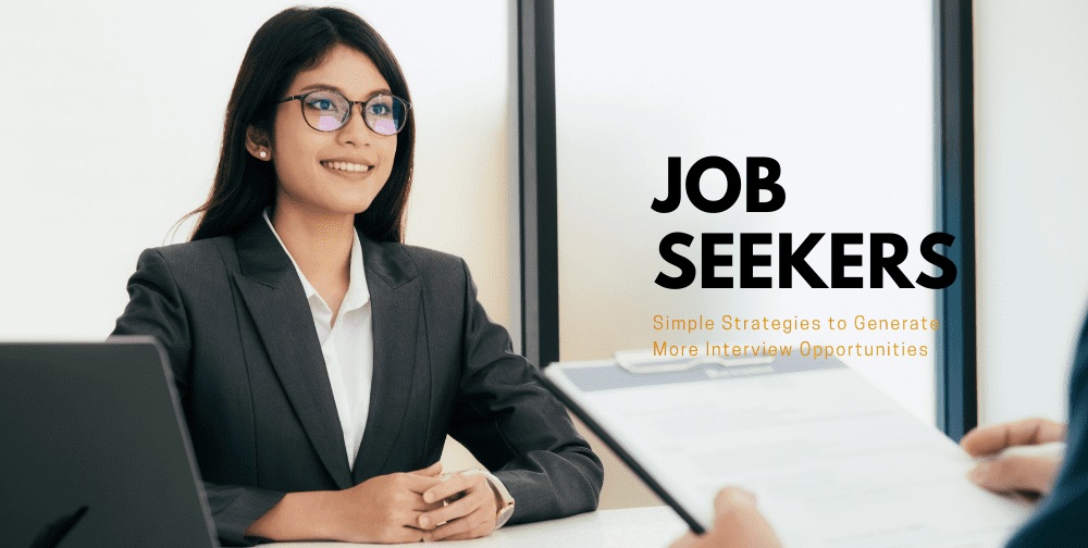 Simple Strategies to Generate More Interview Opportunities