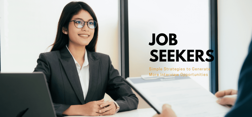 Simple Strategies to Generate More Interview Opportunities