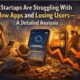 Startups Are Struggling With Slow Apps and Losing Users—A Detailed Analysis