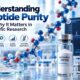 Understanding Peptide Purity and Why It Matters in Scientific Research.