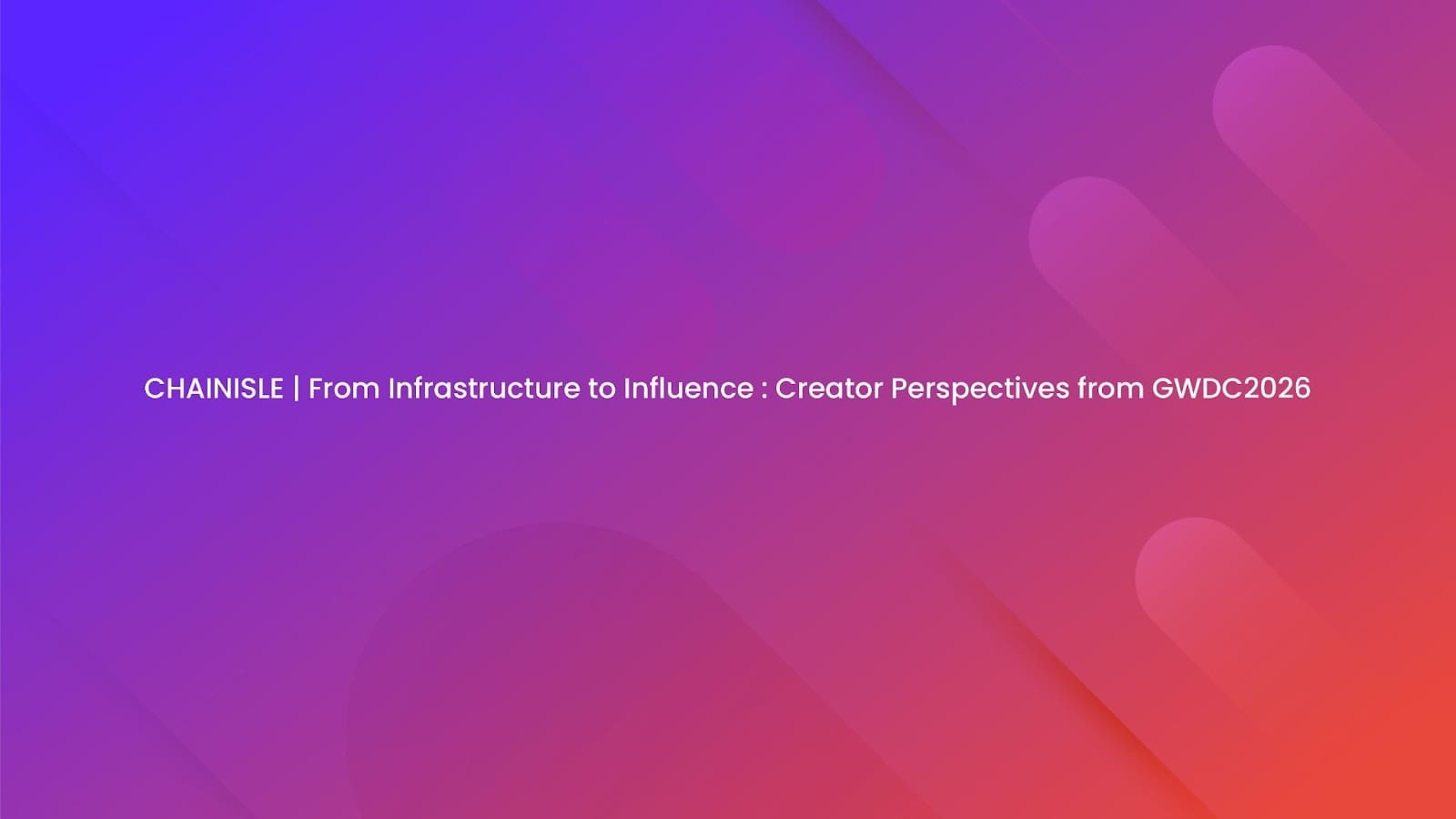 From Infrastructure to Influence: Creator Perspectives from GWDC2026