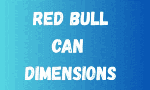 Standard Red Bull Can Sizes| Complete and Simple Guide