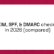 Best DKIM, SPF, and DMARC checker tools