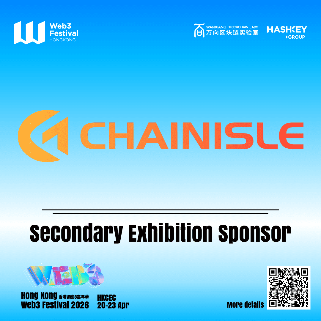 CHAINISLE Announced as Secondary Exhibition Sponsor at Hong Kong Web3 Festival 2026