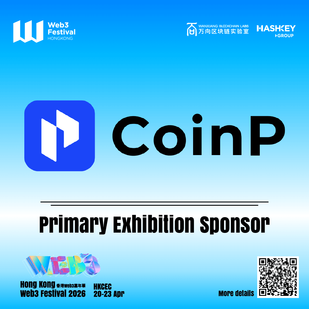 CoinP Announced as Primary Exhibition Sponsor for Hong Kong Web3 Festival 2026