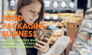 Expanding Your Food Packaging Business