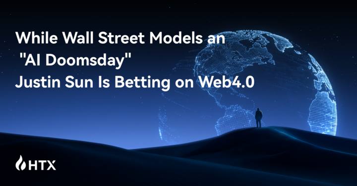 While Wall Street Models an “AI Doomsday”, Justin Sun Is Betting on Web4.0
