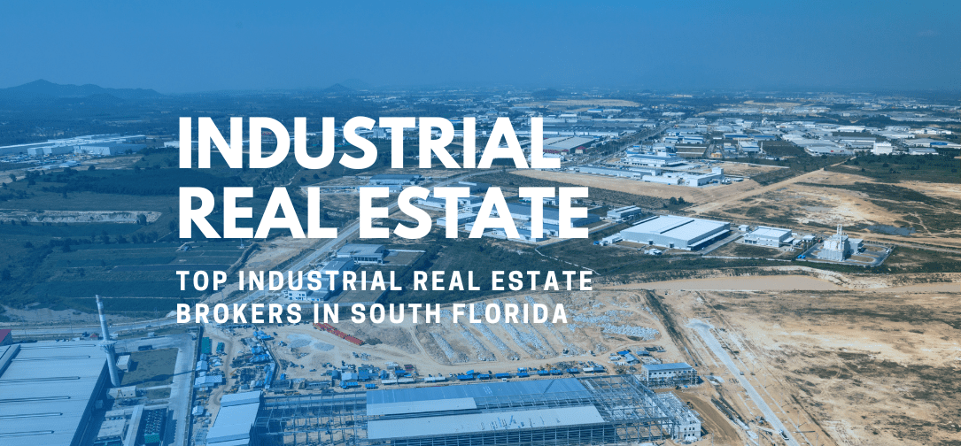 Top Industrial Real Estate Brokers in South Florida