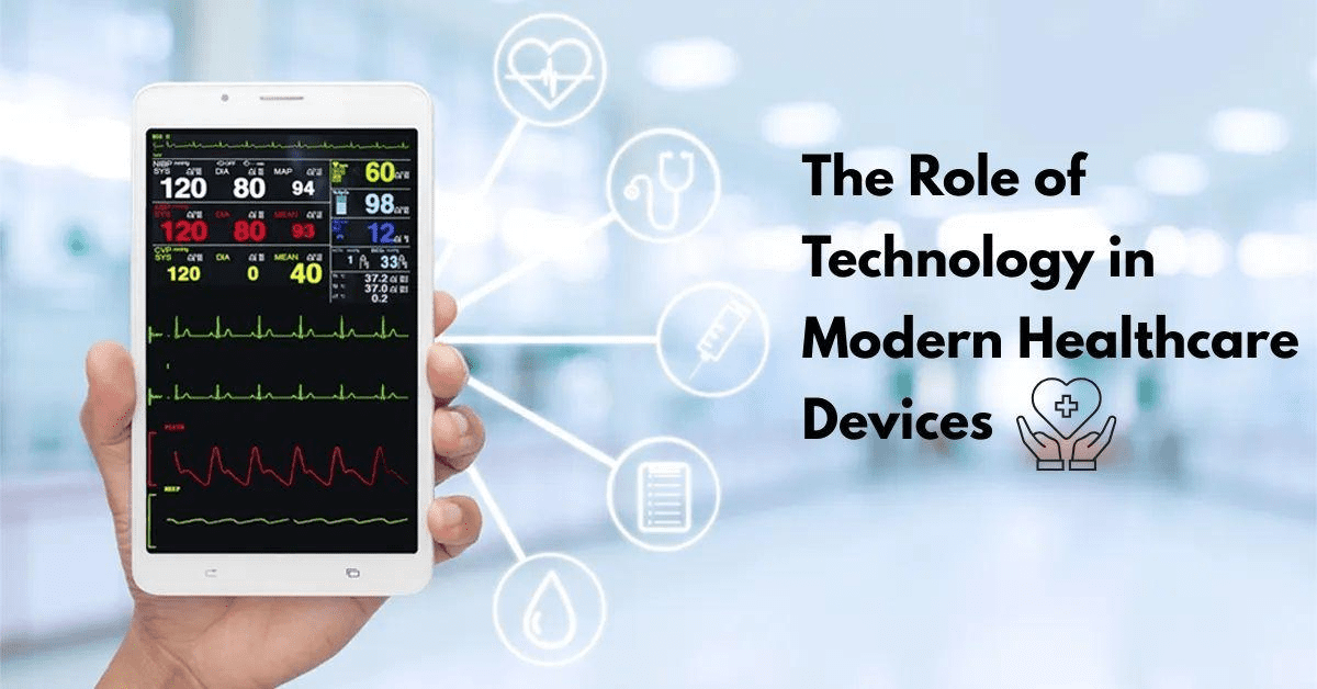 The Role of Technology in Modern Healthcare Devices