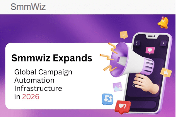 Smmwiz Expands Global Campaign Automation Infrastructure in 2026