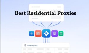 Best Residential Proxies: How to Choose the Right Service for Your Workload