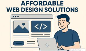 Affordable Web Design Solutions for Modern Businesses