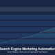 Search engine marketing automation dashboard showing smart bidding and performance optimisation