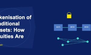 Asset tokenisation blockchain digital securities