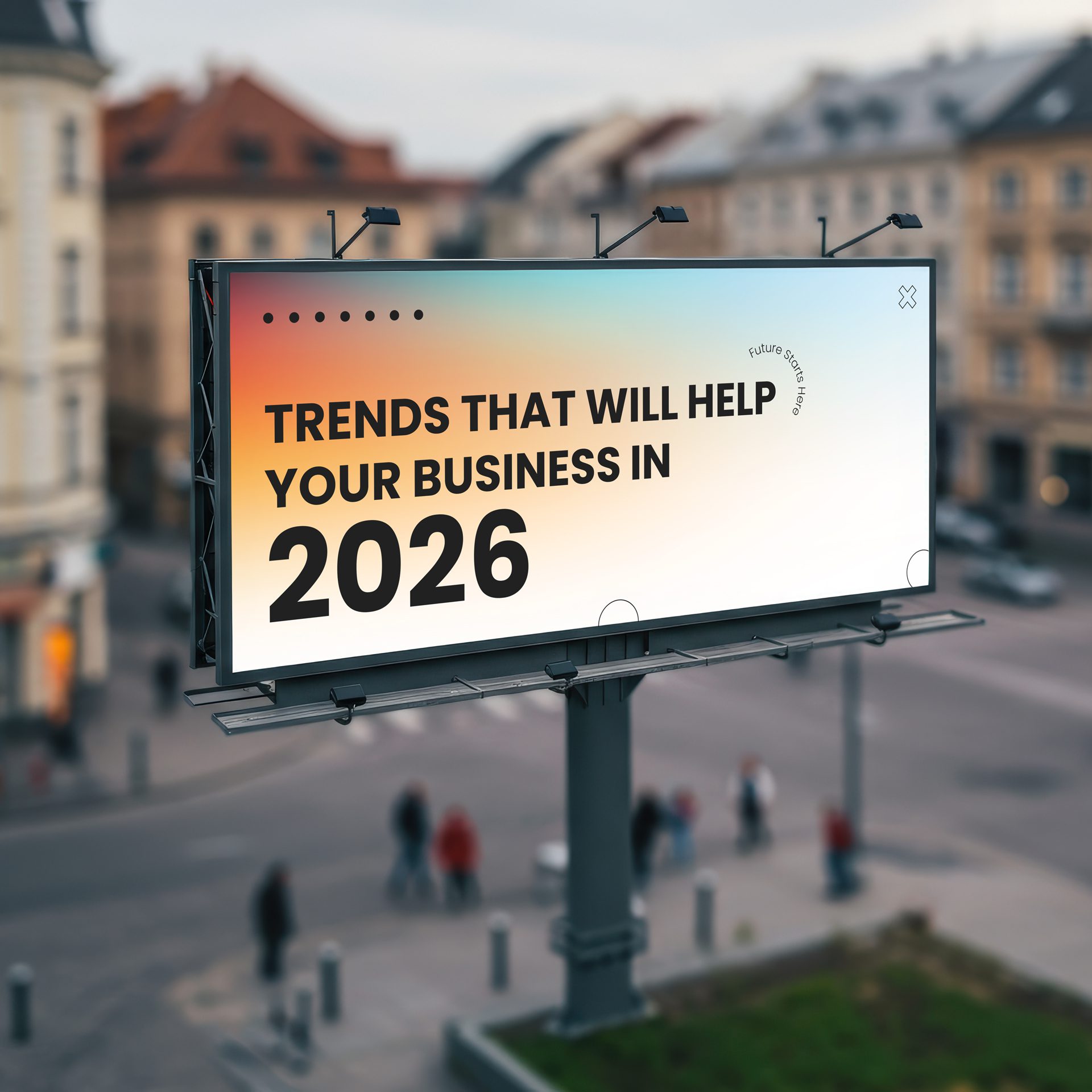 Why Physical Signage Is Still One of the Most Cost-Effective Marketing Channels for Businesses in 2026
