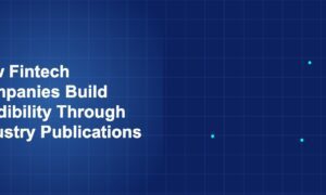 Illustration of fintech companies build credibility through industry publications