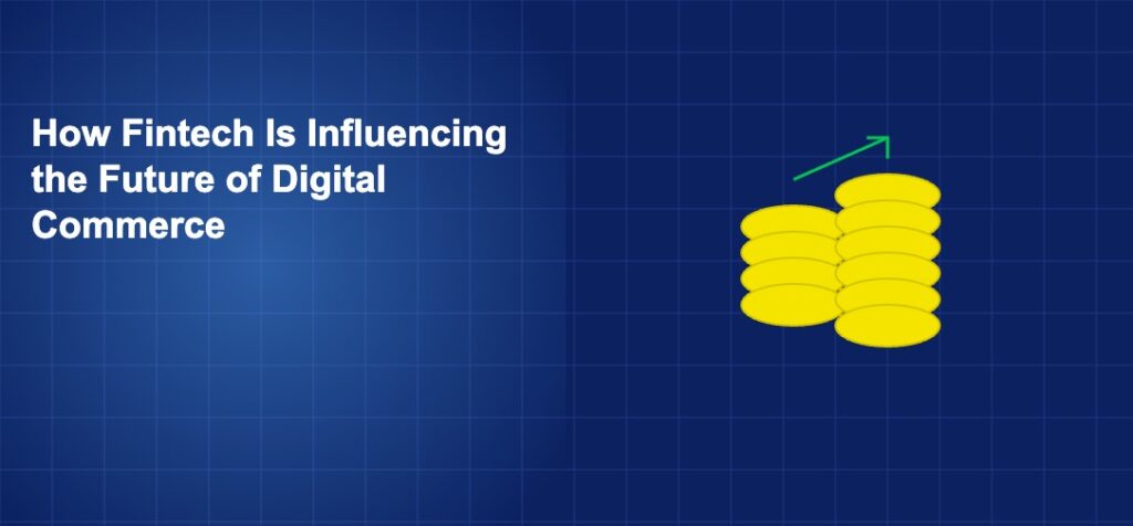 Stacked coins with upward arrows representing fintech-driven growth in digital commerce