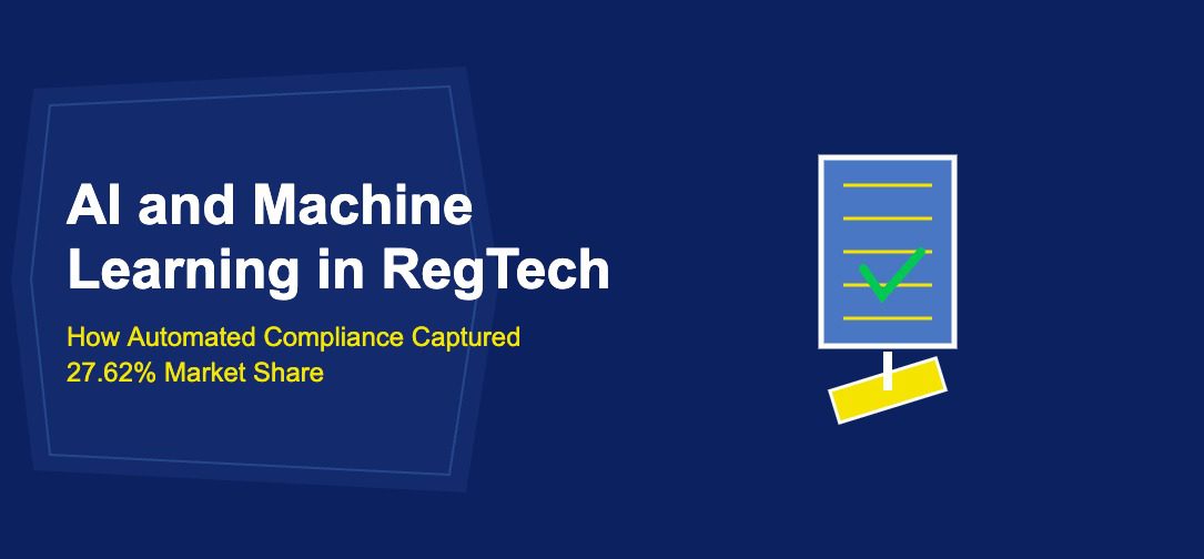 AI and Machine Learning in RegTech: How Automated Compliance Captured 27.62% Market Share - TechBullion