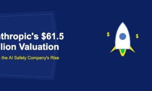 Anthropic's $61.5 Billion Valuation: Inside the AI Safety Company's Rise - TechBullion