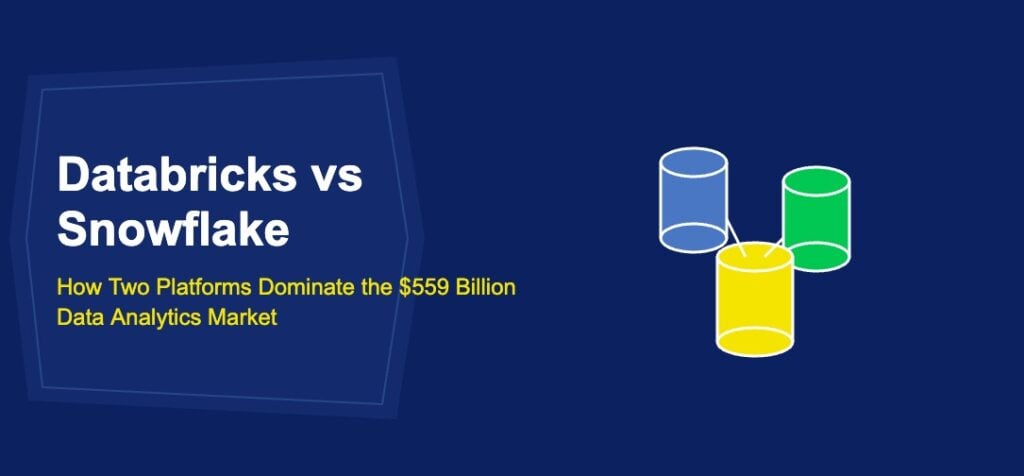 Databricks vs Snowflake: How Two Platforms Dominate the $559 Billion Data Analytics Market - TechBullion