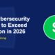 Global Cybersecurity Spending to Exceed $520 Billion in 2026: Where the Money Is Going - TechBullion