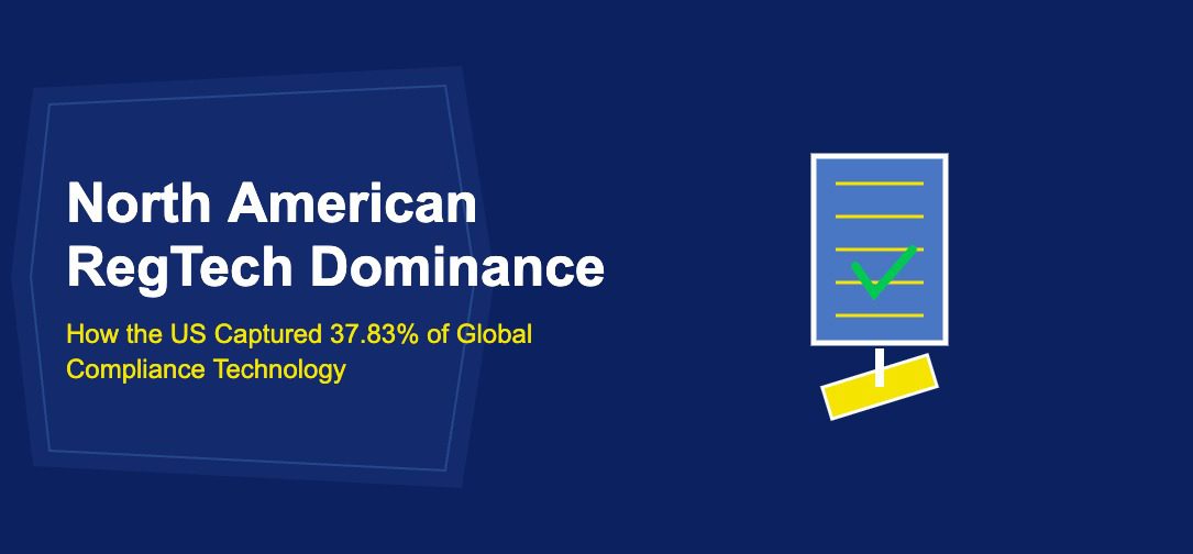 North American RegTech Dominance: How the US Captured 37.83% of Global Compliance Technology - TechBullion
