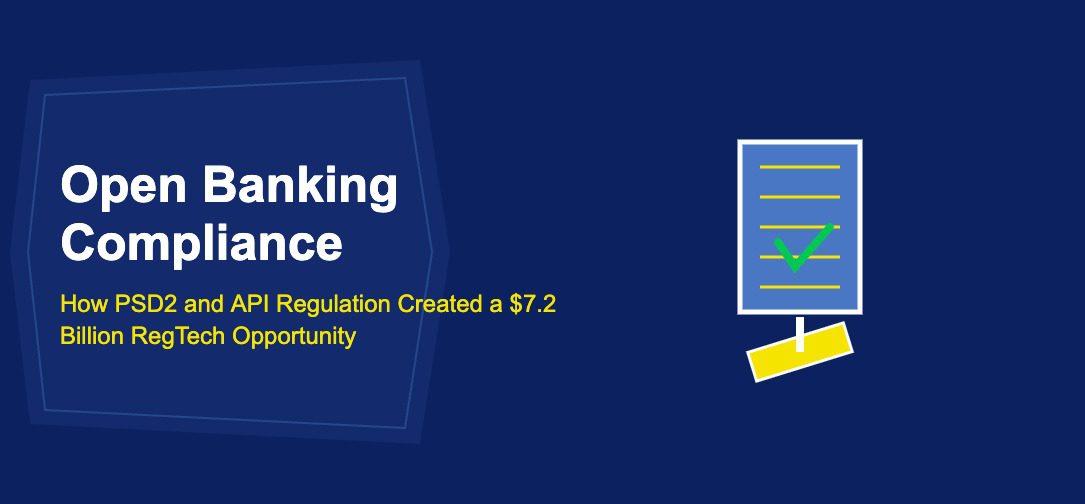 Open Banking Compliance: How PSD2 and API Regulation Created a $7.2 Billion RegTech Opportunity - TechBullion