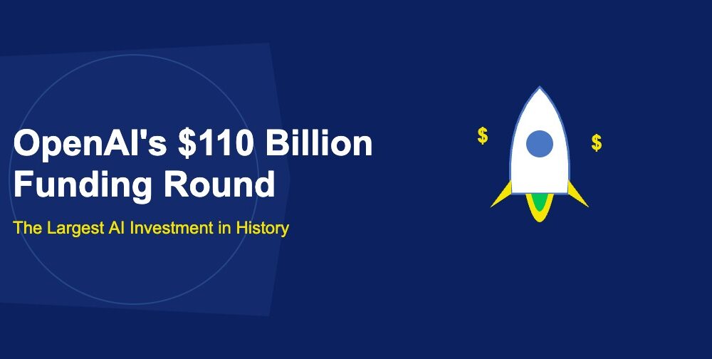OpenAI's $110 Billion Funding Round: The Largest AI Investment in ...