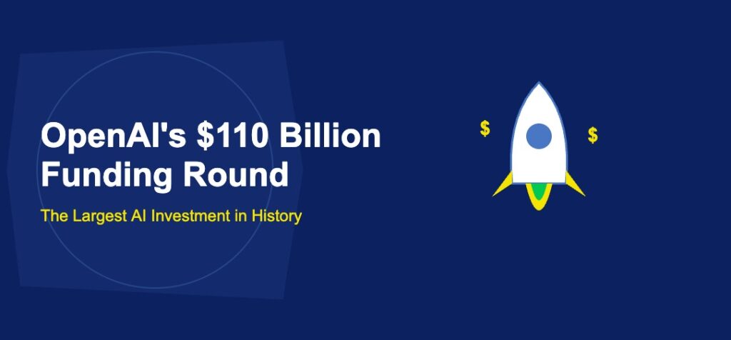 OpenAI's $110 Billion Funding Round: The Largest AI Investment in ...